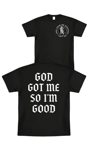 God got me